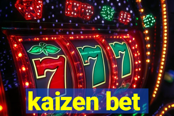 kaizen bet